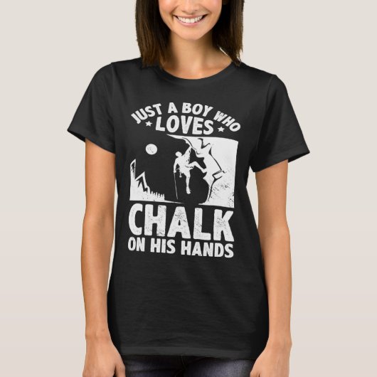 Just A Boy Who Loves Chalks On His Hands Boulderin T-Shirt (Vorderseite)