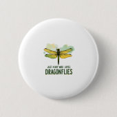 Just a Boy who loves Dragonflies. Dragonflies Drag Button (Vorderseite)