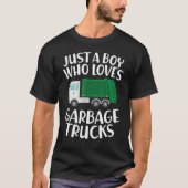 Just a Boy Who Loves Garbage Trucks Funny Garbage  T-Shirt (Vorderseite)