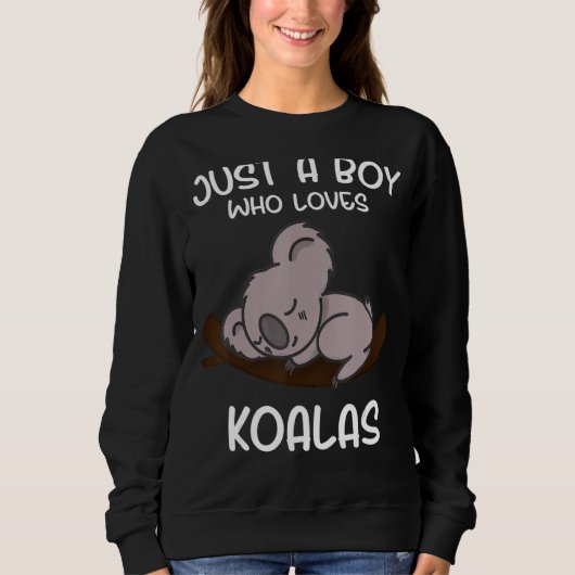 Just a Boy Who Loves Koalas Sweatshirt (Vorderseite)
