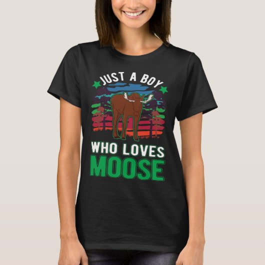 Just a boy who loves Moose T-Shirt (Vorderseite)