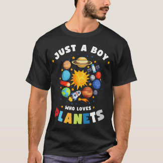 Just A Boy Who Loves Planets - Space Enthusiast So T-Shirt