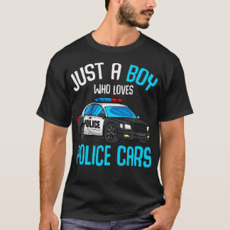 Just A Boy Who Loves Police Cars Officer Policeman T-Shirt