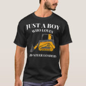 Just A Boy Who Loves Skid Steer Loaders Constructi T-Shirt (Vorderseite)