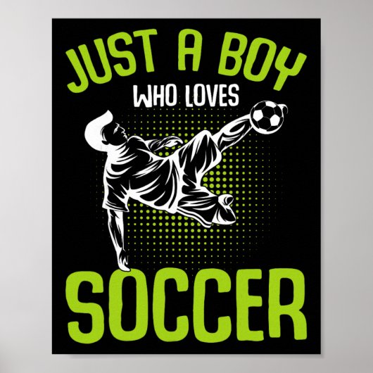 Just A Boy Who Loves Soccer Player Boys Kids  Poster (Vorne)