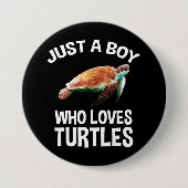 Just A Boy Who Loves Turtles Button (Vorderseite)