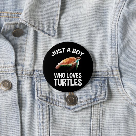 Just A Boy Who Loves Turtles Button (Beispiel)