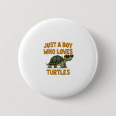 Just a boy who loves turtles Children boy (2) Button (Vorderseite)