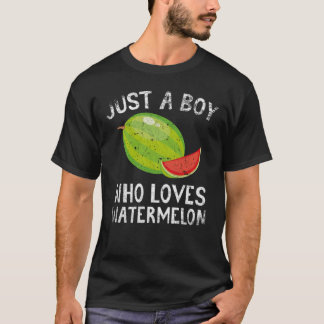 Just A Boy Who Loves Watermelon T-Shirt