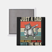Just A Dad Who Always Came Back With The Milk Fath Magnet (Vorderseite/Rückseite)