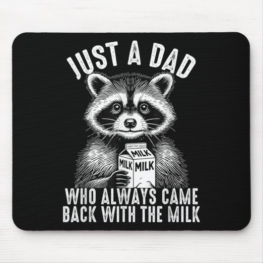 Just A Dad Who Always Came Back With The Milk Fath Mousepad (Vorne)