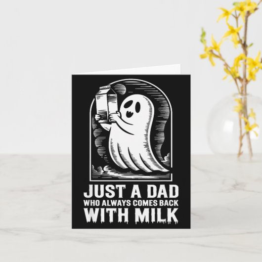 Just A Dad Who Always Came Back With The Milk Ghos Karte (Gelbe Blume)