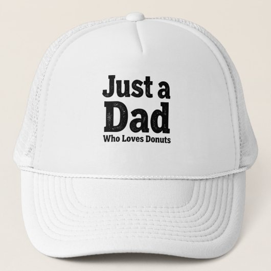 Just a Dad Who Loves Donuts – Funny Dad Cap Design Truckerkappe (Vorderseite)