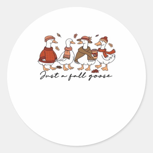 Just a Fall Goose Classic T-Shirt Runder Aufkleber (Vorderseite)
