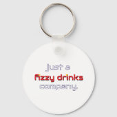 Just a Fizzy Drinks Company Keychain Schlüsselanhänger (Vorderseite)