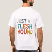 "Just a Flesh Wund" T-Shirt (Rückseite)