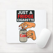 Just A Fridge Cigarette Funny Hand Design Cool Cos Mousepad (Mit Mouse)