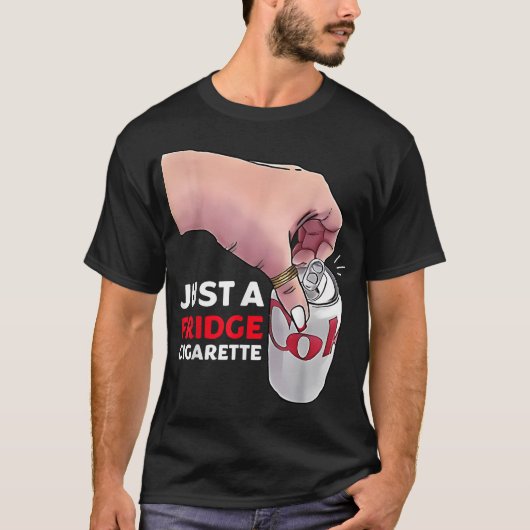 Just A Fridge Cigarette T-Shirt (Vorderseite)