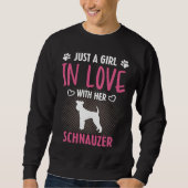 Just A Girl In Love With Her Schnauzer  Schnauzer  Sweatshirt (Vorderseite)