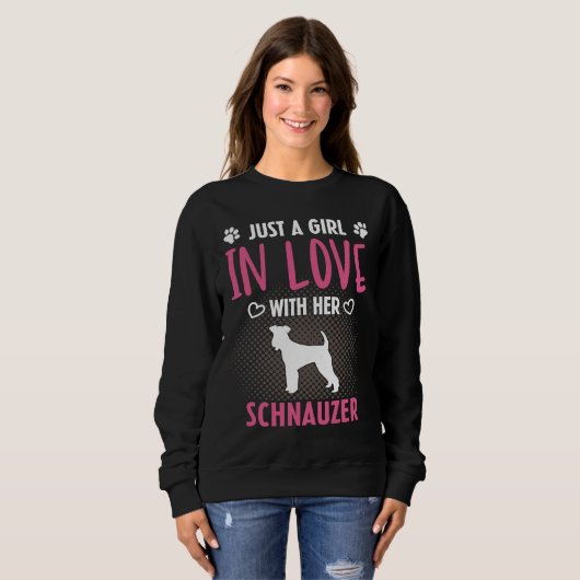 Just A Girl In Love With Her Schnauzer  Schnauzer  Sweatshirt (Vorne ganz)