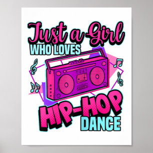 Just A Girl Who Lieben Angesagt-Hop Dance Breakdan Poster