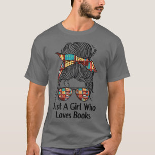 Just a Girl Who Lieben Books Niedliche Messing Bun T-Shirt