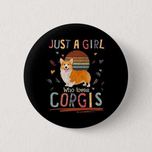 Just A Girl Who Lieben Corgis Funny Corgi Button (Vorderseite)