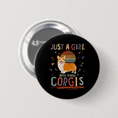 Just A Girl Who Lieben Corgis Funny Corgi Button (Vorne & Hinten)