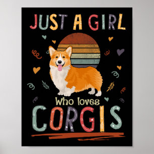 Just A Girl Who Lieben Corgis Funny Corgi Poster