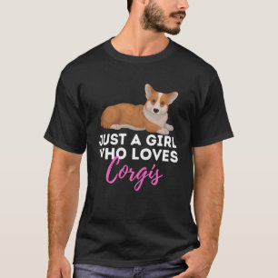 Just A Girl Who Lieben Corgis Welsh Corgi Owner Do T-Shirt