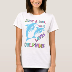 Just a Girl Who Lieben Delphine, Delphin-Geschenk T-Shirt