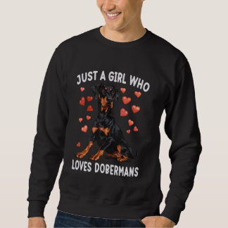 Just a Girl Who Lieben Dobermans Funny Doberman Do Sweatshirt