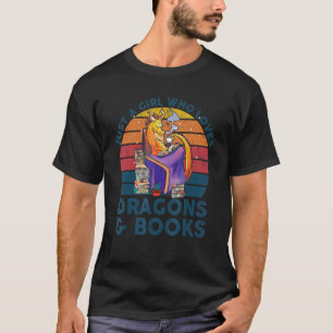 Just a Girl Who Lieben Dragons & Books Book Nerds T-Shirt