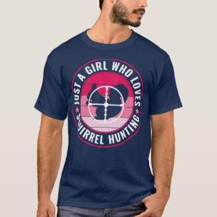 Just a Girl Who Lieben Eichhörnchen Jagen Eichhörn T-Shirt