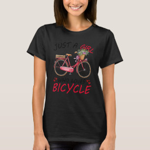 Just a Girl Who Lieben Fahrradbekleidung Blume Bik T-Shirt