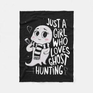 Just a Girl Who Lieben Ghost Jagen Funny Ghost Hu Fleecedecke