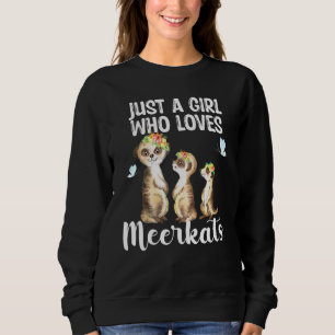 Just A Girl Who Lieben Meerkats Meerkat Hawaiian F Sweatshirt