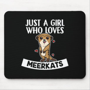 Just A Girl Who Lieben Meerkats Niedlich Meerkat C Mousepad
