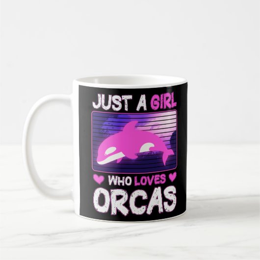 Just A Girl Who Lieben Orcas - Niedlich & Fun Orca Kaffeetasse (Links)