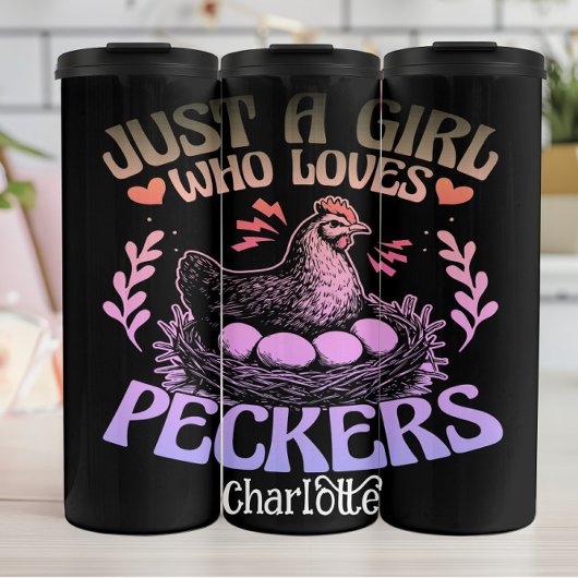 Just a Girl Who Lieben Peckers" - Humores Hühnchen Thermosbecher