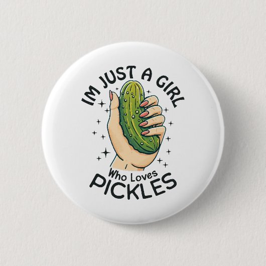 Just a Girl Who Lieben Pickles - Funny Vegan Button (Vorderseite)