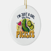 Just a Girl Who Lieben Pickles - Funny Vegan Keramik Ornament (Rechts)