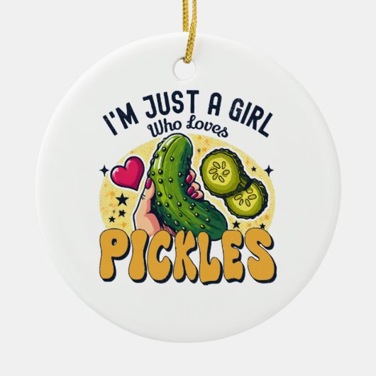 Just a Girl Who Lieben Pickles - Funny Vegan Keramik Ornament (Vorne)