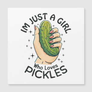 Just a Girl Who Lieben Pickles - Funny Vegan Magnetkarte