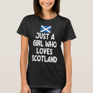 Just a Girl Who Lieben Schottland UK Scottish Wome T-Shirt