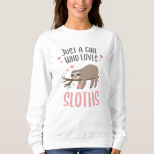 Just a Girl Who Lieben Sloths Gift Girl Sweatshirt