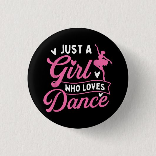 Just A Girl Who Lieben tanzen - Tänzerin Lover Button (Vorderseite)