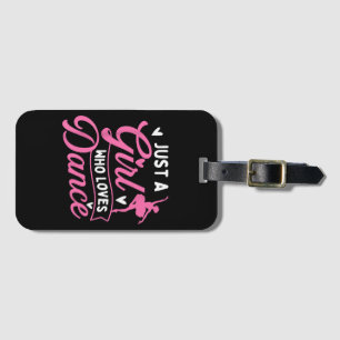 Just A Girl Who Lieben tanzen - Tänzerin Lover Gepäckanhänger