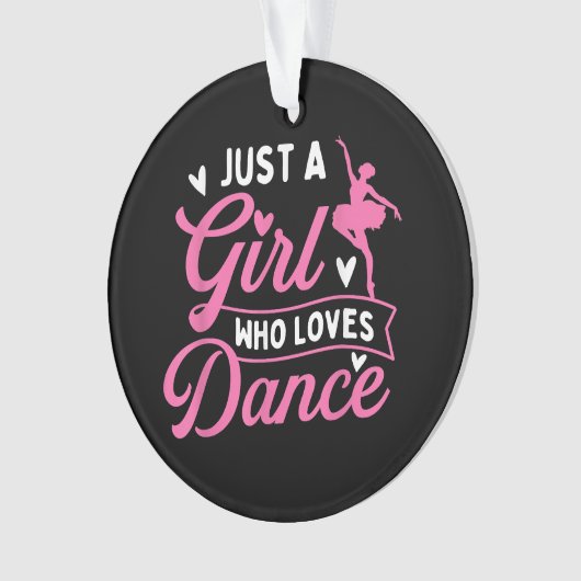 Just A Girl Who Lieben tanzen - Tänzerin Lover Ornament (Vorderseite)