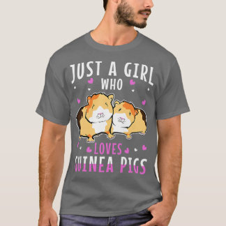 Just A Girl Who Love Guinea Pigs 812 T-Shirt